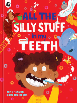 cover image of All the Silly Stuff in my Teeth